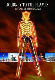 Journey to the Flames - 11 Years of Burning Man
