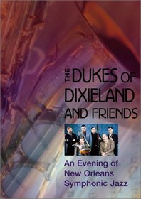 The Dukes of Dixieland and Friends - An Evening of New Orleans Symphonic Jazz