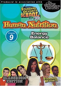 Standard Deviants School - Human Nutrition, Program 9 - Energy Balance (Classroom Edition)