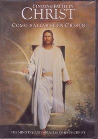 Finding Faith in Christ (Como Hallar Fe en Christo)