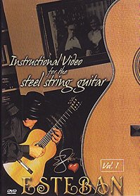 ESTEBAN: Instructional Method for the Steel String Guitar (volume 1)
