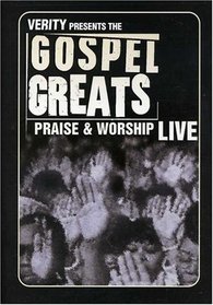 The Gospel Greats Presents: Praise and Worship Live