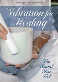 Vibration for Healing - The Sound You Feel