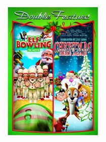 Elf Bowling: The Movie & Christmas Is Here Again
