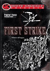 First Strike (White Knuckle Extreme)