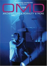 Orchestral Manoeuvres in the Dark: Live Architecture and Morality and More