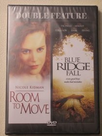 Room to Move / Blue Ridge Fall - Double Feature