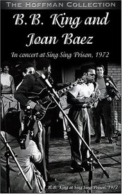 B.B. King And Joan Baez: In Concert At Sing Sing Prison, 1972 (Old Version)