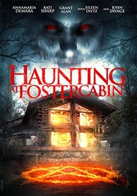Haunting At Foster Cabin