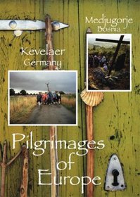 Pilgrimages of Europe: Kevelaer, Germany & Medjugorje, Bosnia