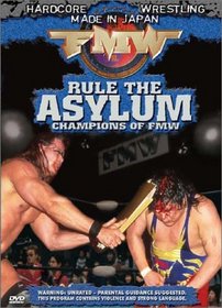 FMW (Frontier Martial Arts Wrestling) - Rule the Asylum