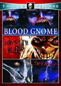 Satan's Little Helper & Spliced & Blood Gnome