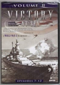 Victory At Sea Volume II : Episodes 7--12