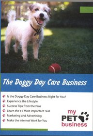 The Doggie Day Care Business