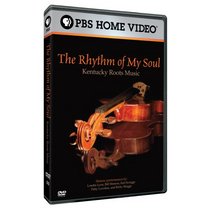 The Rhythm of My Soul: Kentucky Roots Music