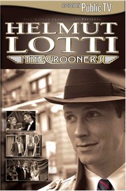 Helmut Lotti: The Crooners