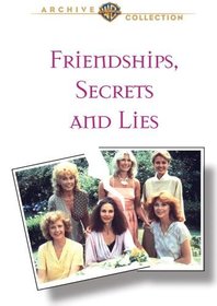 Friendships, Secrets and Lies