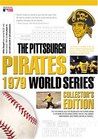 The Pittsburgh Pirates 1979 World Series Collector's Edition