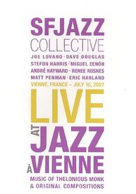 SFJazz Collective Live at Jazz a Vienne: Music of Thelonious Monk & Original Compositions