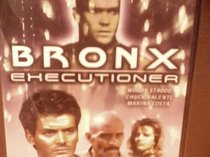 Bronx Executioner