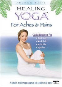 Healing Yoga for Aches and Pains