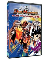 Duel Masters - The Good, The Bad And The Bolshack