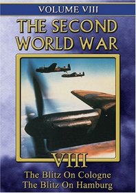 The Second World War, Vol. VIII: The Blitz on Cologne/The Blitz on Hamburg