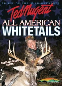Ted Nugent - All American Whitetails