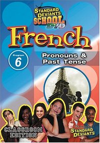 Standard Deviants School - French, Program 6 - Pronouns & Past Tense (Classroom Edition)