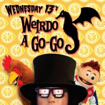 Wednesday 13 - Weirdo A Go-go