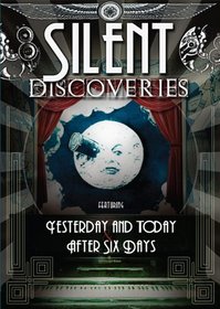 Silent Discoveries Double Feature: Yesterday and Today & After Six Days