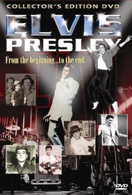 Elvis Presley: From the Beginning...To the End
