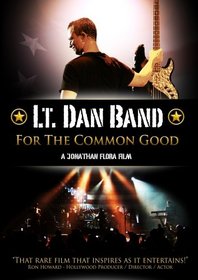 Lt. Dan Band: For The Common Good