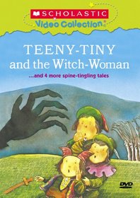 Teeny-Tiny and the Witch-Woman... and 4 More Spine-Tingling Tales (Scholastic Video Collection)