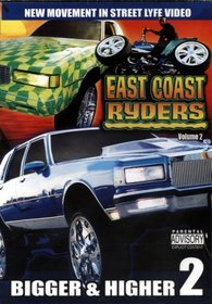 East Coast Ryders: Bigger and Higher, Vol. 2