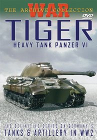 Tiger: Heavy Tank Panzer VI