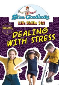 Slim Goodbody Life Skills: Dealing With Stress