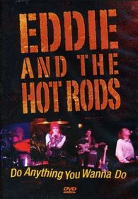 Eddie and The Hot Rods: Do Anything You Want