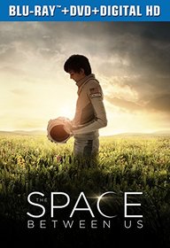 The Space Between Us (Blu-ray + DVD + DIGITAL HD)