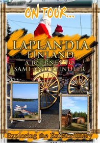 On Tour...  LAPLANDIA A Journey To Sami And Reindeer