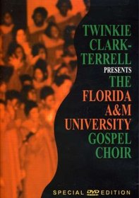 Twinkie Clark Presents the Flordia A&M Gospel Choir