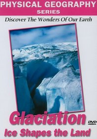 Physical Geography: Glaciers That Shape Our Earth