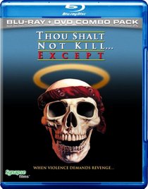 Thou Shalt Not Kill... Except  (Blu-ray/DVD Combo)