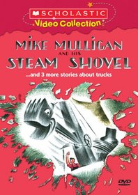 Mike Mulligan and His Steam Shovel... and 3 More Stories about Trucks (Scholastic Video Collection)