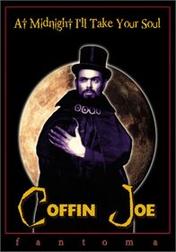 Coffin Joe - At Midnight I'll Take Your Soul