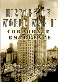 History of World War II Corporate Emergence