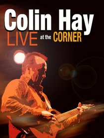 Colin Hay - Live at the Corner