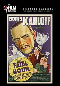 The Fatal Hour (The Film Detective Restored Version)