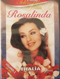 Rosalinda "Thalia" Volume 2