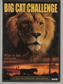 Big Cat Challenge (Who is the ultimate predator?)